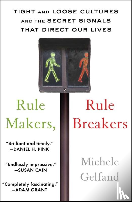 Gelfand, Michele - Rule Makers, Rule Breakers
