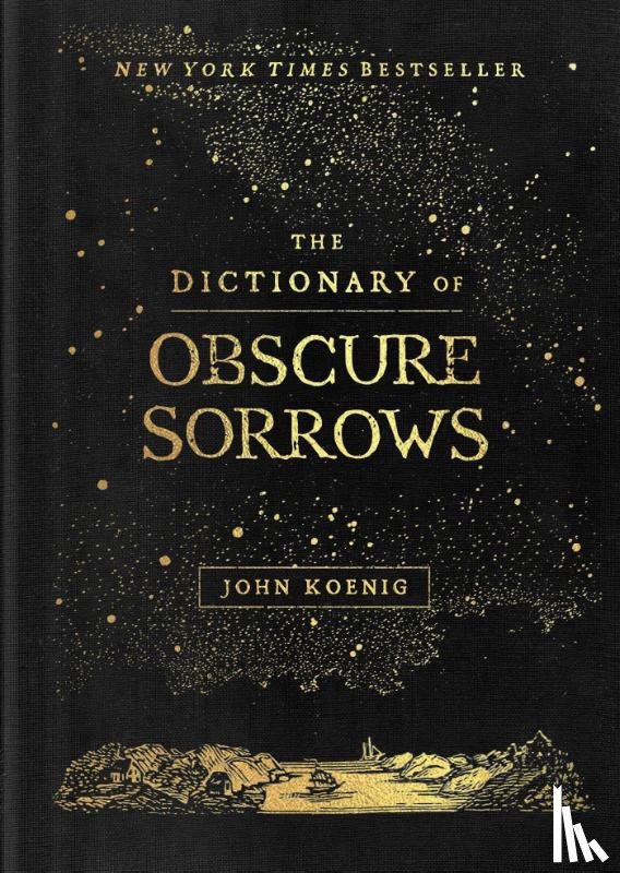 Koenig, John - The Dictionary of Obscure Sorrows