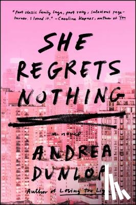 Dunlop, Andrea - She Regrets Nothing