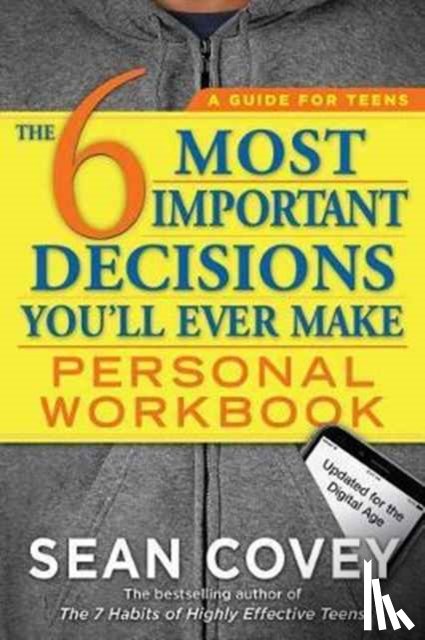 Covey, Sean - The 6 Most Important Decisions You'll Ever Make Personal Workbook