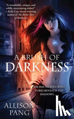 Pang, Allison - A Brush of Darkness