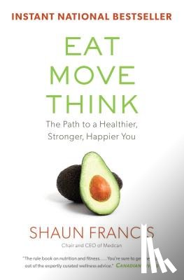 Francis, Shaun - Eat, Move, Think