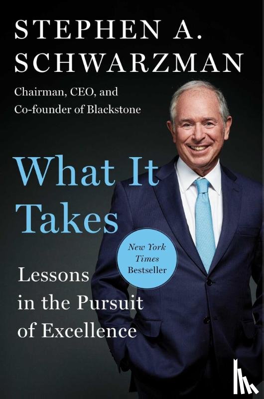 Schwarzman, Stephen A. - What It Takes