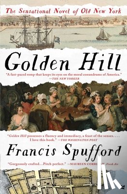 Spufford, Francis - Golden Hill: A Novel of Old New York