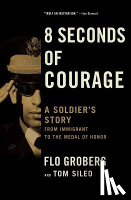 Groberg, Flo, Sileo, Tom - 8 Seconds of Courage
