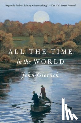 Gierach, John - All the Time in the World