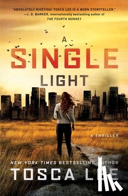 Lee, Tosca - A Single Light: A Thriller