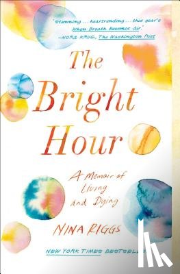 Riggs, Nina - Bright Hour