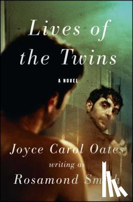 Oates, Joyce Carol - Lives of the Twins
