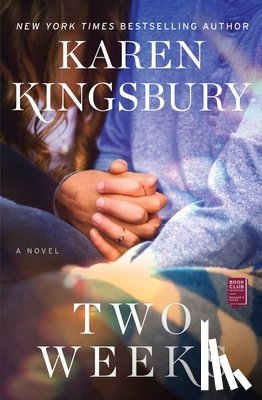 Kingsbury, Karen - Two Weeks