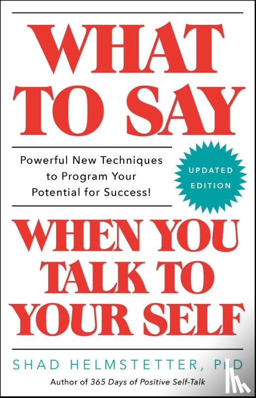 Helmstetter, Shad - What to Say When You Talk to Your Self