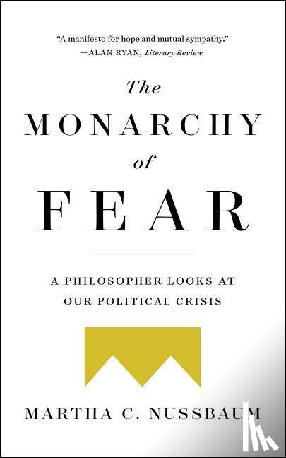 Nussbaum, Martha C. - The Monarchy of Fear