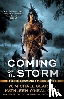 Gear, W. Michael, Gear, Kathleen O'Neal - Coming of the Storm