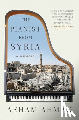 Ahmad, Aeham - The Pianist from Syria
