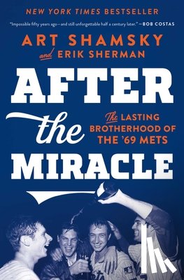 Shamsky, Art - AFTER THE MIRACLE