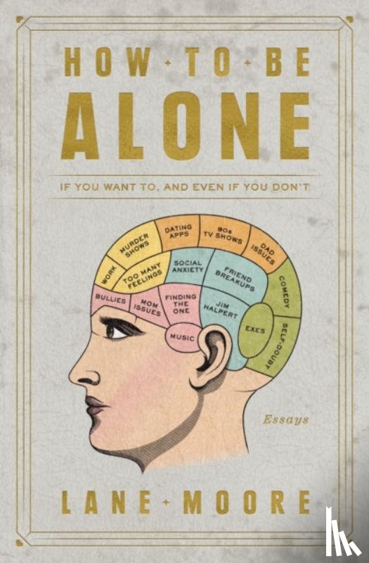 Moore, Lane - How to Be Alone