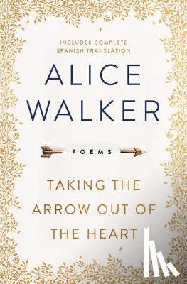 Walker, Alice - Taking the Arrow Out of the Heart