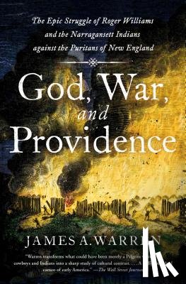 Warren, James A. - God, War, and Providence: The Epic Struggle of Roger Williams and the Narragansett Indians Against the Puritans of New England