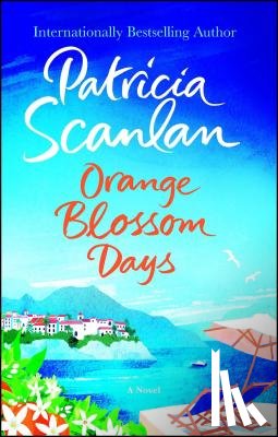 Scanlan, Patricia - Orange Blossom Days