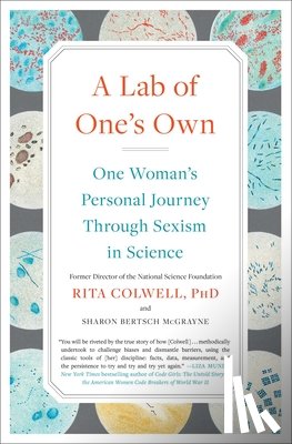 Colwell, Rita, McGrayne, Sharon Bertsch - A Lab of One's Own