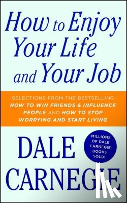 Carnegie, Dale - How to Enjoy Your Life and Your Job