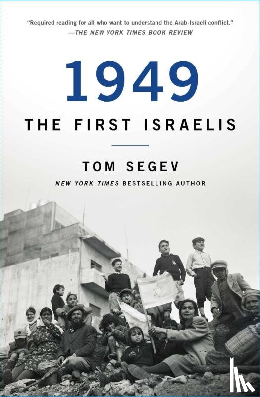 Segev, Tom - 1949 the First Israelis