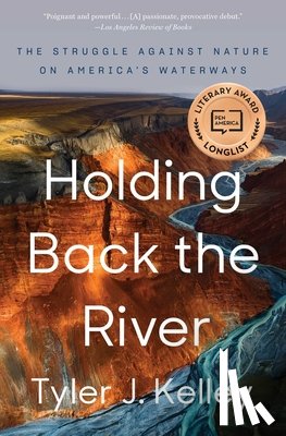 Kelley, Tyler J. - Holding Back the River
