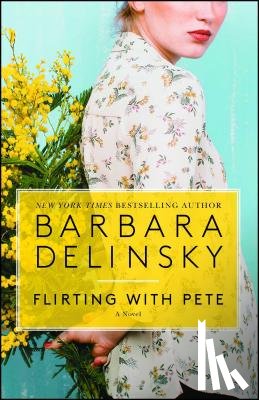Delinsky, Barbara - Flirting with Pete