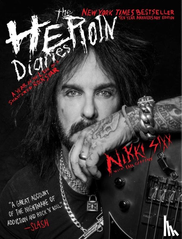 Sixx, Nikki, Gittins, Ian - The Heroin Diaries