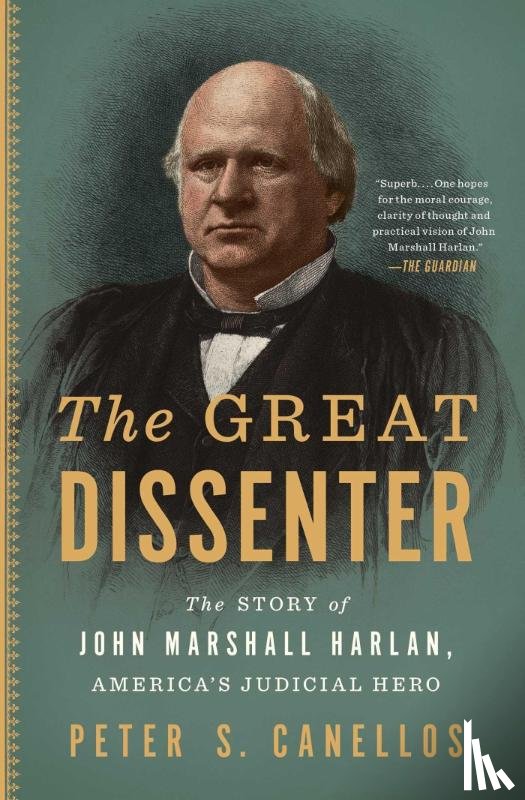 Canellos, Peter S. - The Great Dissenter