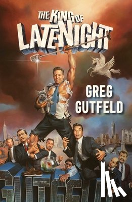 Gutfeld, Greg - The King of Late Night