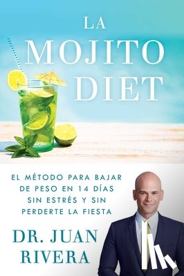 Rivera, Juan - La Mojito Diet (Spanish Edition)