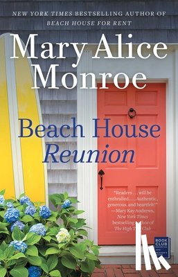 Mary Alice Monroe - Beach House Reunion