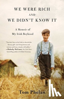 Phelan, Tom - We Were Rich and We Didn't Know It