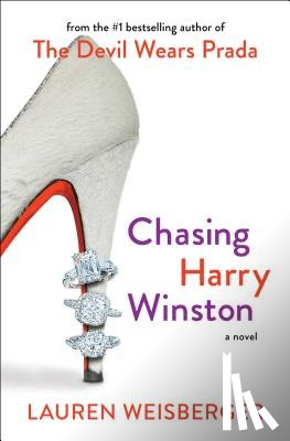 Weisberger, Lauren - Weisberger, L: Chasing Harry Winston