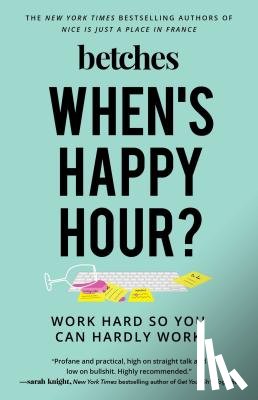 Betches - When's Happy Hour?