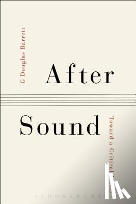 Barrett, G Douglas (Independent Scholar - After Sound