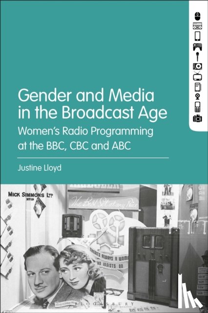 Lloyd, Dr. Justine (Macquarie University - Gender and Media in the Broadcast Age