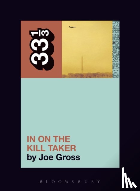 Gross, Joe (Independent Scholar - Fugazi's In on the Kill Taker
