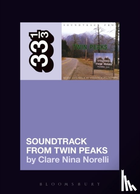 Norelli, Clare Nina (Independent Scholar, Australia) - Angelo Badalamenti's Soundtrack from Twin Peaks