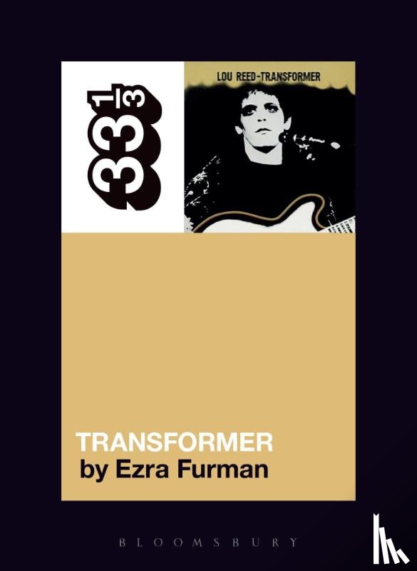 Furman, Ezra (Independent Scholar, USA) - Lou Reed's Transformer