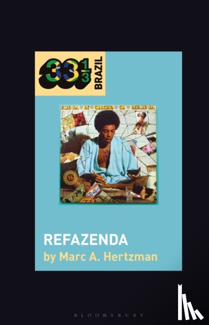 Hertzman, Marc A. (University of Illinois, Urbana-Champaign, USA) - Gilberto Gil's Refazenda