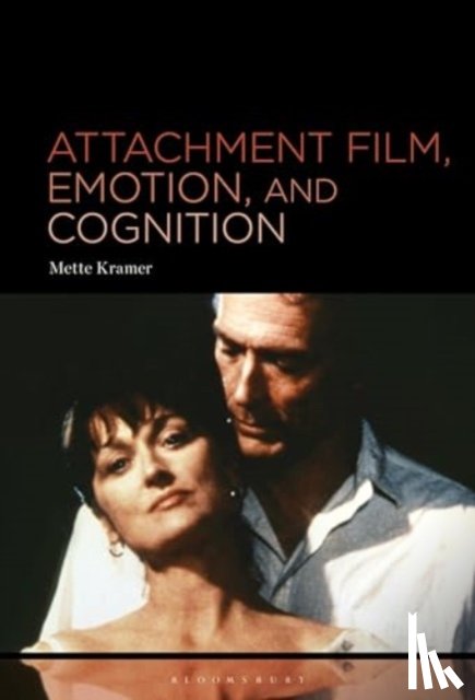 Kramer, Mette (Independent Scholar - Attachment Film, Emotion, and Cognition
