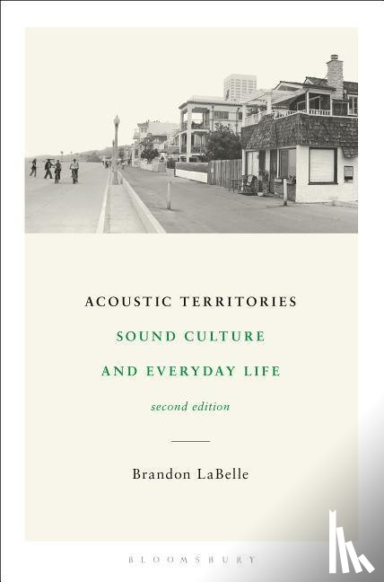 Brandon (Bergen Academy of Art and Design, Norway) LaBelle - Acoustic Territories, Second Edition