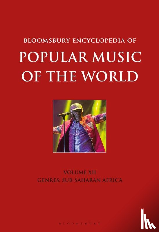  - Bloomsbury Encyclopedia of Popular Music of the World, Volume 12