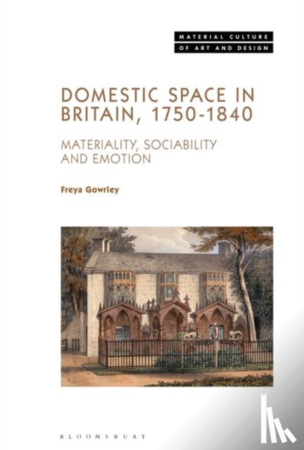 Gowrley, Dr. Freya (University of Bristol, UK) - Domestic Space in Britain, 1750-1840
