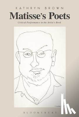Brown, Dr. Kathryn (Loughborough University - Matisse’s Poets
