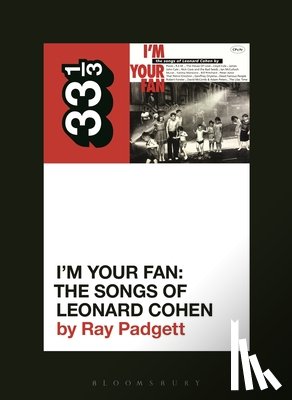 Padgett, Ray (Freelance Writer - Various Artists' I'm Your Fan: The Songs of Leonard Cohen