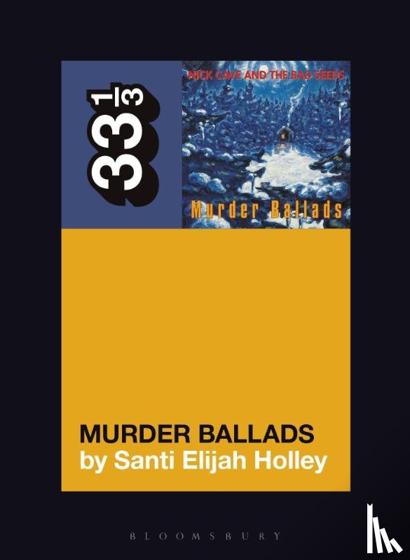 Holley, Santi Elijah - Nick Cave and the Bad Seeds' Murder Ballads
