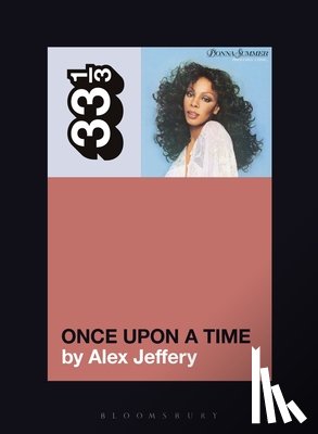 Jeffery, Dr Alex (Independent Scholar, UK) - Donna Summer's Once Upon a Time